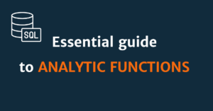 Read more about the article Unlock SQL power: Essential guide to analytic functions